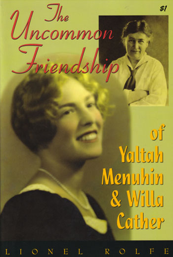 The Uncommon Friendship of Yaltah Menuhin & Willa Cather